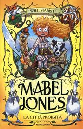 Le improbabili avventure di Mabel Jones - Mabbitt, Will