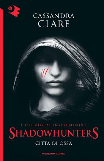 Città di ossa. Shadowhunters. The mortal instruments. Vol. 1 - Cassandra Clare - Libro Mondadori 2016, Oscar fantastica | Libraccio.it