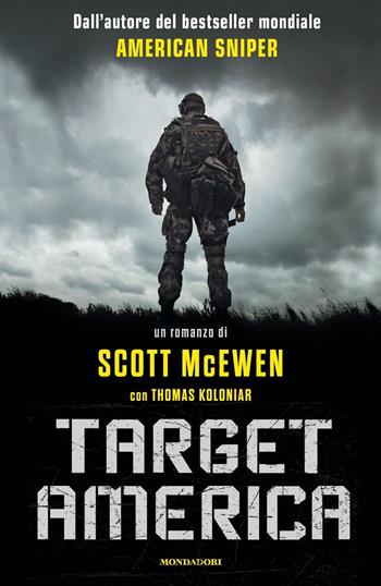 Target America - Scott McEwen, Thomas Koloniar - Libro Mondadori 2016, Omnibus | Libraccio.it