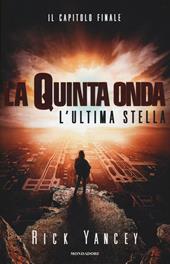 L' ultima stella. La quinta onda