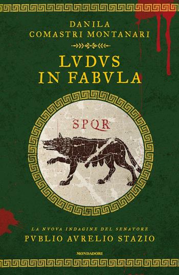 Ludus in fabula - Danila Comastri Montanari - Libro Mondadori 2017, Omnibus | Libraccio.it