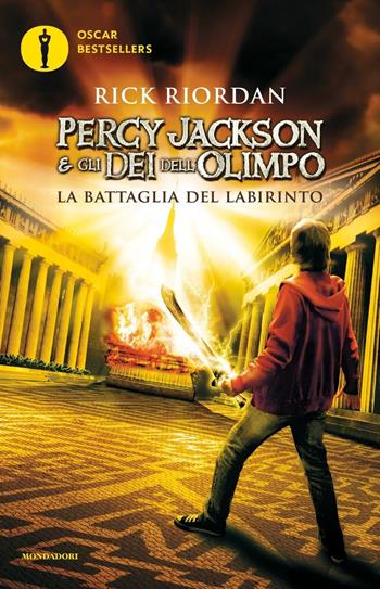 La battaglia del labirinto. Percy Jackson e gli dei dell'Olimpo. Vol. 4 - Rick Riordan - Libro Mondadori 2016, Oscar bestsellers | Libraccio.it