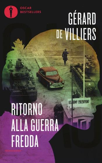 Ritorno alla guerra fredda - Gérard Villiers - Libro Mondadori 2016, Oscar bestsellers | Libraccio.it