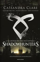 Le cronache dell'Accademia. Shadowhunters
