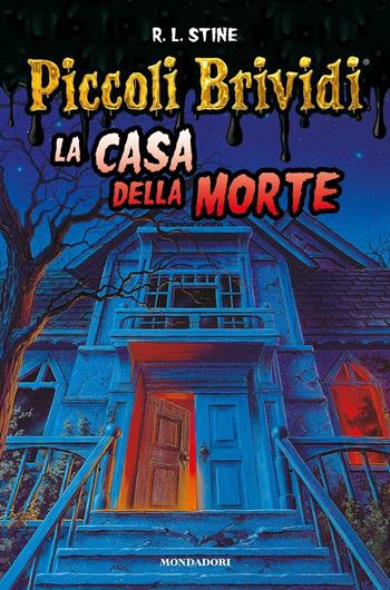 La casa della morte. Piccoli brividi - Robert L. Stine - Libro Mondadori 2016, Piccoli brividi | Libraccio.it