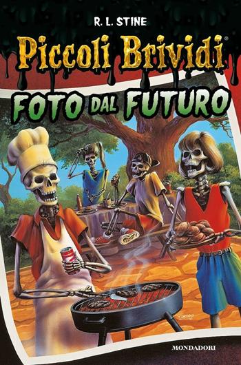 Foto dal futuro. Piccoli brividi - Robert L. Stine - Libro Mondadori 2016, Piccoli brividi | Libraccio.it