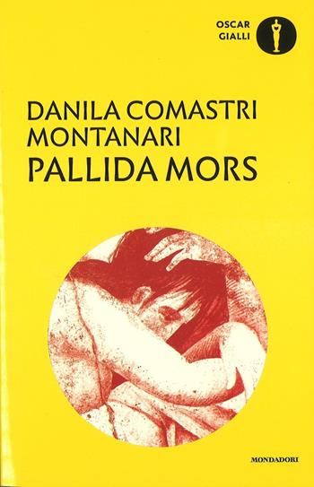 Pallida mors - Danila Comastri Montanari - Libro Mondadori 2016, Oscar gialli | Libraccio.it
