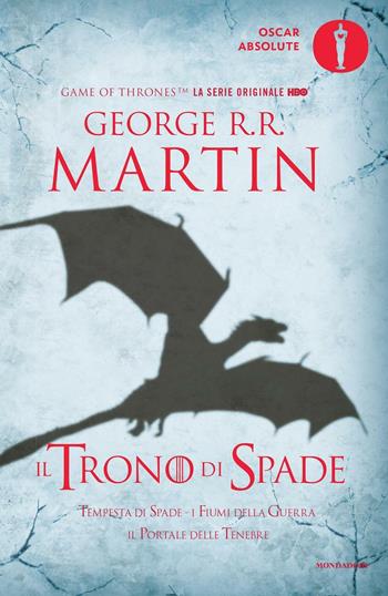 Il trono di spade. Libro terzo delle Cronache del ghiaccio e del fuoco. Vol. 3: Tempesta di spade-I fiumi della guerra-Il portale delle tenebre. - George R. R. Martin - Libro Mondadori 2016, Oscar absolute | Libraccio.it