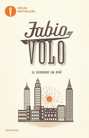 Il giorno in più - Fabio Volo - Libro Mondadori 2016, Oscar bestsellers | Libraccio.it