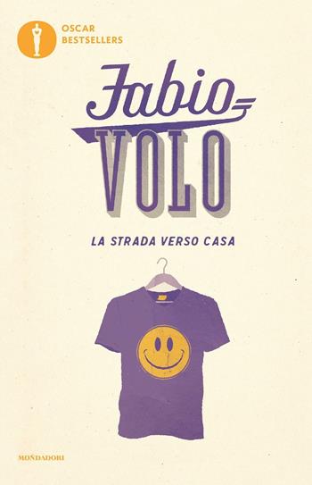 La strada verso casa - Fabio Volo - Libro Mondadori 2016, Oscar bestsellers | Libraccio.it
