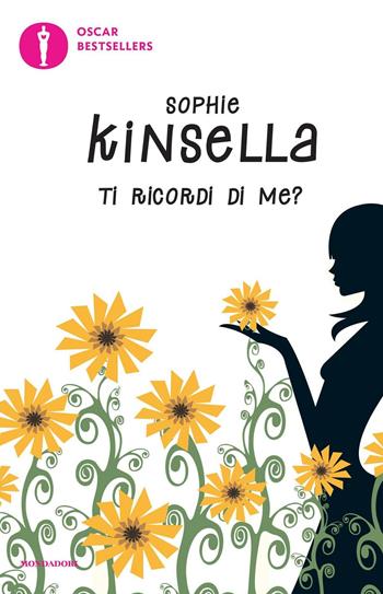 Ti ricordi di me? - Sophie Kinsella - Libro Mondadori 2016, Oscar bestsellers | Libraccio.it