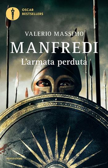 L'armata perduta - Valerio Massimo Manfredi - Libro Mondadori 2016, Oscar bestsellers | Libraccio.it
