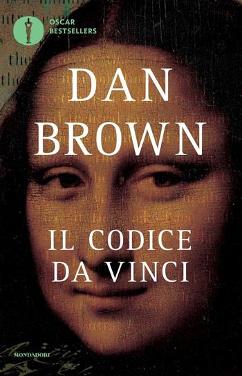 Il Codice da Vinci - Dan Brown - Libro Mondadori 2016, Oscar bestsellers | Libraccio.it