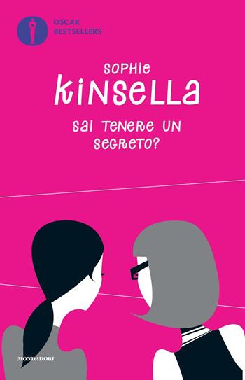 Sai tenere un segreto? - Sophie Kinsella - Libro Mondadori 2016, Oscar bestsellers | Libraccio.it
