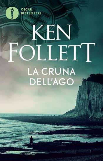 La cruna dell'ago - Ken Follett - Libro Mondadori 2016, Oscar bestsellers | Libraccio.it