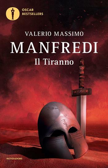 Il tiranno - Valerio Massimo Manfredi - Libro Mondadori 2016, Oscar bestsellers | Libraccio.it