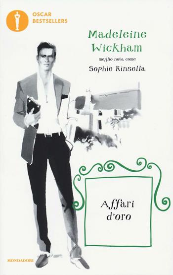 Affari d'oro - Madeleine Wickham - Libro Mondadori 2016, Oscar bestsellers | Libraccio.it