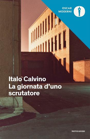La giornata d'uno scrutatore - Italo Calvino - Libro Mondadori 2016, Oscar moderni | Libraccio.it