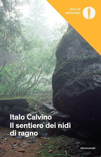 Il sentiero dei nidi di ragno - Italo Calvino - Libro Mondadori 2016, Oscar moderni | Libraccio.it