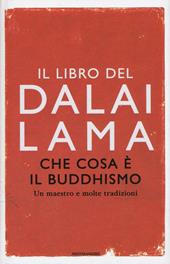 Che cosa è il buddhismo. Un maestro e molte tradizioni