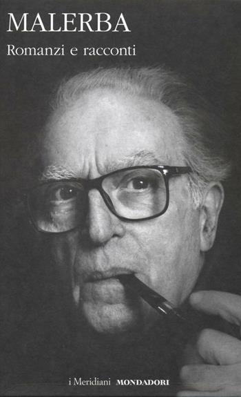 Romanzi e racconti - Luigi Malerba - Libro Mondadori 2016, I Meridiani | Libraccio.it