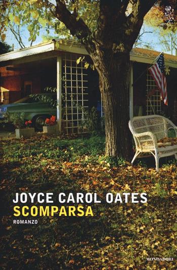 Scomparsa - Joyce Carol Oates - Libro Mondadori 2016, Scrittori italiani e stranieri | Libraccio.it