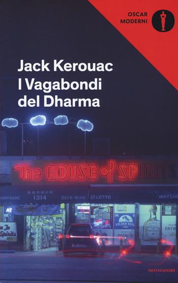 I vagabondi del Dharma - Jack Kerouac - Libro Mondadori 2016, Oscar moderni | Libraccio.it