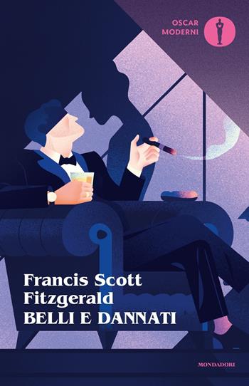 Belli e dannati - Francis Scott Fitzgerald - Libro Mondadori 2016, Oscar moderni | Libraccio.it