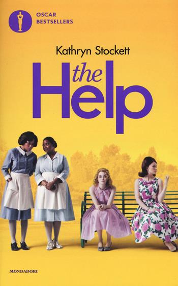 The Help - Kathryn Stockett - Libro Mondadori 2016, Oscar bestsellers | Libraccio.it