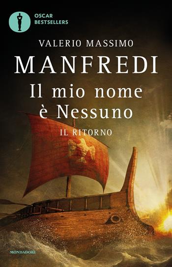 Il mio nome è Nessuno. Vol. 2: Il ritorno - Valerio Massimo Manfredi - Libro Mondadori 2016, Oscar bestsellers | Libraccio.it