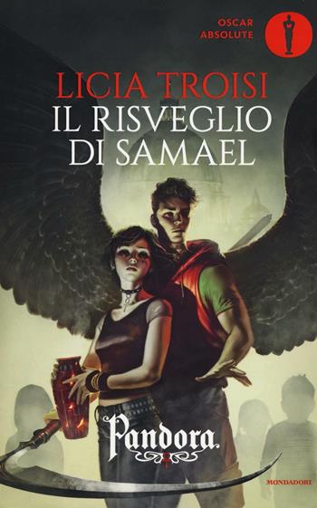 Il risveglio di Samael. Pandora. Vol. 2 - Licia Troisi - Libro Mondadori 2016, Oscar absolute | Libraccio.it