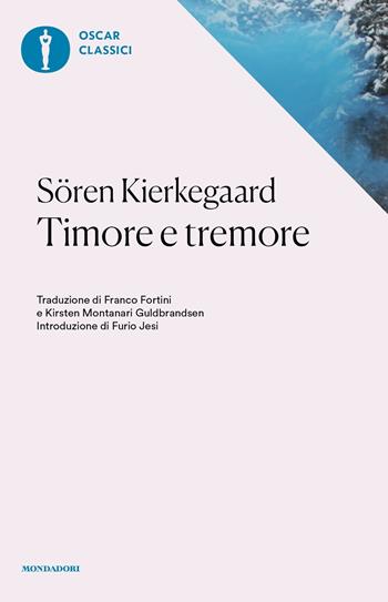 Timore e tremore - Søren Kierkegaard - Libro Mondadori 2016, Nuovi oscar classici | Libraccio.it