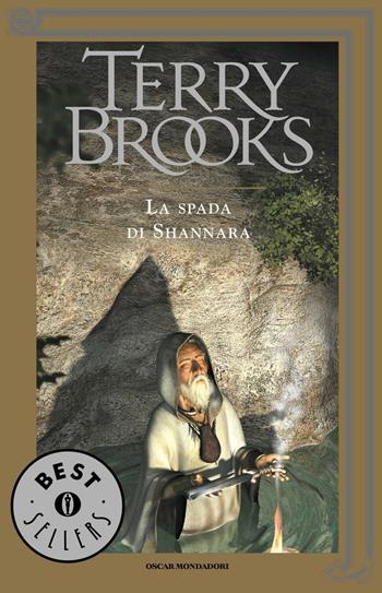 La spada di Shannara - Terry Brooks - Libro Mondadori 2016, Oscar bestsellers | Libraccio.it