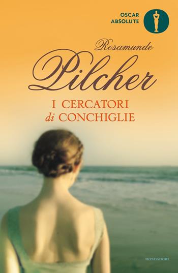 I cercatori di conchiglie - Rosamunde Pilcher - Libro Mondadori 2016, Oscar bestsellers | Libraccio.it