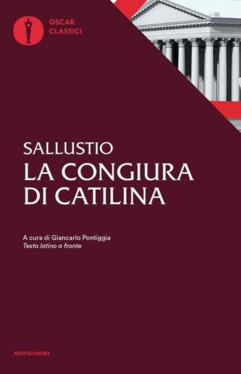 La congiura di Catilina. Testo latino a fronte - Caio Crispo Sallustio - Libro Mondadori 2016, Oscar classici | Libraccio.it