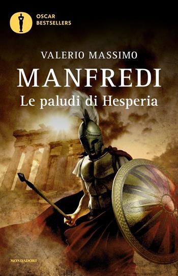 Le paludi di Hesperia - Valerio Massimo Manfredi - Libro Mondadori 2016, Oscar bestsellers | Libraccio.it
