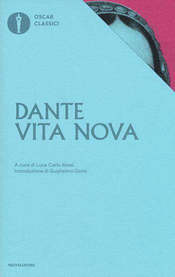 Vita nova - Dante Alighieri - Libro Mondadori 2016, Oscar classici | Libraccio.it