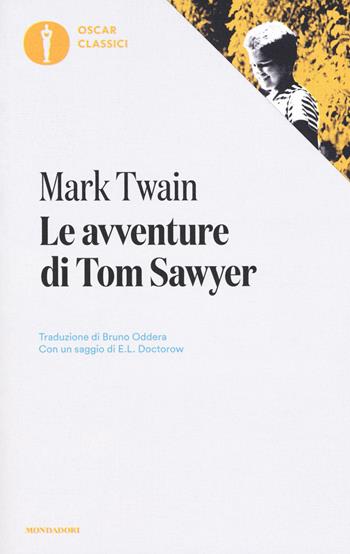 Le avventure di Tom Sawyer - Mark Twain - Libro Mondadori 2016, Oscar classici | Libraccio.it