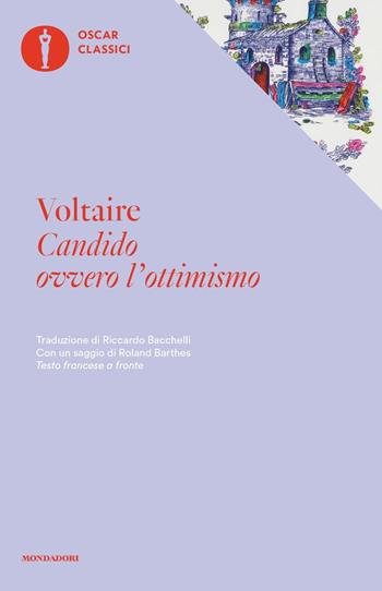 Candido ovvero l'ottimismo. Testo francese a fronte - Voltaire - Libro Mondadori 2016, Oscar classici | Libraccio.it