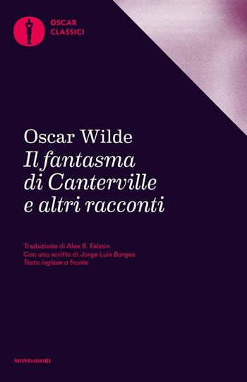 Il fantasma di Canterville e altri racconti. Testo inglese a fronte - Oscar Wilde - Libro Mondadori 2016, Oscar classici | Libraccio.it