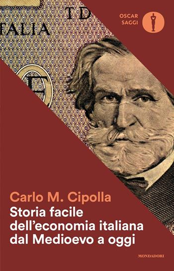 Storia facile dell'economia italiana dal Medioevo a oggi - Carlo M. Cipolla - Libro Mondadori 2017, Oscar saggi | Libraccio.it