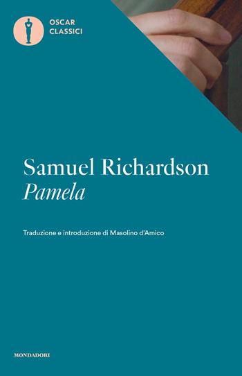 Pamela - Samuel Richardson - Libro Mondadori 2016, Nuovi oscar classici | Libraccio.it