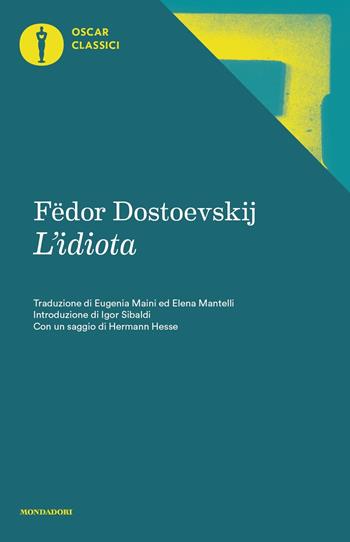 L' idiota - Fëdor Dostoevskij - Libro Mondadori 2016, Oscar classici | Libraccio.it