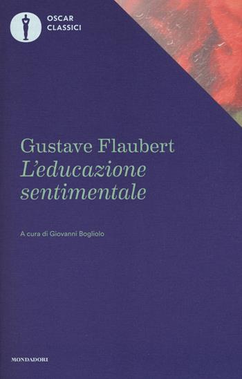 L'educazione sentimentale - Gustave Flaubert - Libro Mondadori 2016, Oscar classici | Libraccio.it