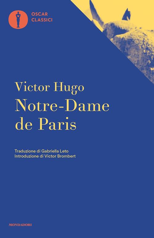 Notre Dame de Paris - Victor Hugo - Libro Mondadori 2016, Nuovi oscar  classici
