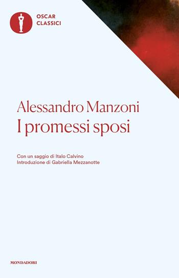 I promessi sposi - Alessandro Manzoni - Libro Mondadori 2016, Oscar classici | Libraccio.it