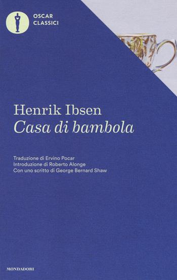 Casa di bambola - Henrik Ibsen - Libro Mondadori 2016, Oscar classici | Libraccio.it
