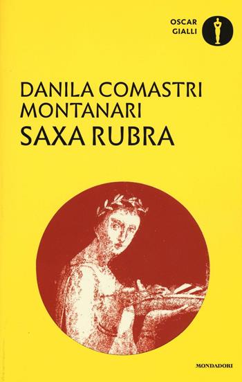 Saxa Rubra - Danila Comastri Montanari - Libro Mondadori 2016, Oscar gialli | Libraccio.it
