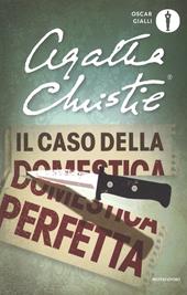 Il caso della domestica perfetta e altre storie