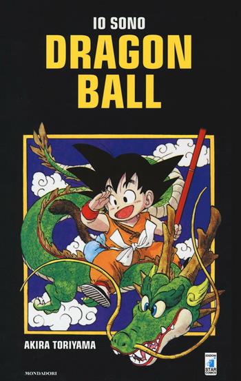 Io sono Dragon Ball. Vol. 1 - Akira Toriyama - Libro Mondadori 2016 | Libraccio.it
